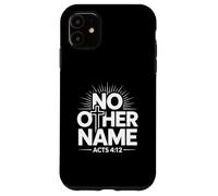 No Other Name Acts 4 Christian Faith Bold Scripture Case for iPhone 11