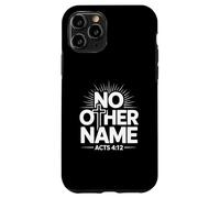 No Other Name Acts 4 Christian Faith Bold Scripture Case for iPhone 11 Pro