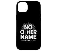 No Other Name Acts 4 Christian Faith Bold Scripture Case for iPhone 14 Plus