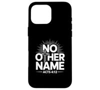 No Other Name Acts 4 Christian Faith Bold Scripture Case for iPhone 16 Pro Max