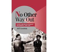 No Other Way Out: States and Revolutionary Movements, 1945–1991 – Cambridge University Press