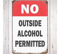 No Outside Alcohol Permitted Vintage Metal Aluminum Tin Sign Door Signs Exterior Home Cave Garage bar Country Poster Club Wall Plaque Decoration Retro Aluminum Sign 6x8 Inch