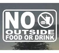 NO Outside Food OR Drink Business Office Restaurant Bar Door Vinyl Sign 4” X 6”