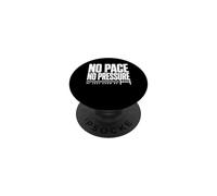 No Pace No Pressure Just Show Up Running Quote PopSockets Adhesive PopGrip
