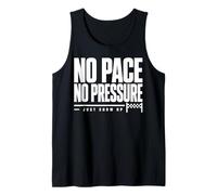 No Pace No Pressure Just Show Up Running Quote Tank Top