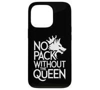 No Pack Without The Queen Alpha Wolf Fearless Alpha Girl Case for iPhone 13 Pro