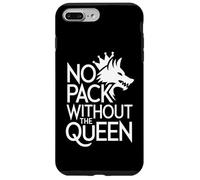 No Pack Without The Queen Alpha Wolf Fearless Alpha Girl Case for iPhone 7 Plus/8 Plus
