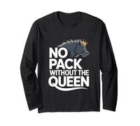 No Pack Without The Queen Alpha Wolf Fearless Alpha Girl Long Sleeve T-Shirt