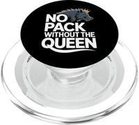 No Pack Without The Queen Alpha Wolf Fearless Alpha Girl PopSockets PopGrip for MagSafe