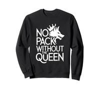 No Pack Without The Queen Alpha Wolf Fearless Alpha Girl Sweatshirt
