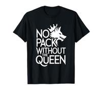 No Pack Without The Queen Alpha Wolf Fearless Alpha Girl T-Shirt