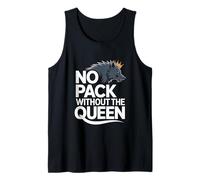 No Pack Without The Queen Alpha Wolf Fearless Alpha Girl Tank Top