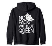 No Pack Without The Queen Alpha Wolf Fearless Alpha Girl Zip Hoodie