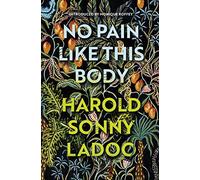 No Pain Like This Body: The forgotten classic masterpiece of Trinidadian literature
