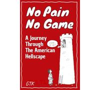 No Pain No Game: A Journey Through the American Hellscape