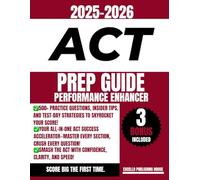 NO PANIC ACT EXAM PREP 2025-2026: ACT Mastery: Proven Strategies, Real Practice Tests, and Expert Tips to Boost Your Score