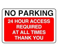 No Parking 24 Hour Access Required At All Times Thank You - safety sign- 3mm Aluminum Dibond for indoor/outdoor usage (300mm x 200mm) 7m Viewing Distance.