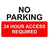 No parking 24 hour access requires prohibition sign - 1mm flexible Plastic sign (300mm x 200mm)