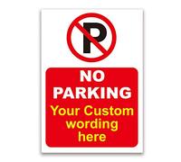 No Parking and Comes With a Personalised Custom Warning Message Sign, Tough Durable Rust-Free Weatherproof PVC Sign in Red for Indoor and Outdoor Use, 148mm x 210mm. No 015