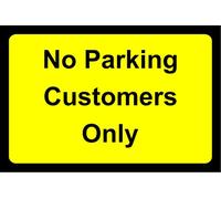 No Parking Customers Only Aluminium Composite Safety Sign. 4 Sizes & 7 Colour Variations Available. (400mm x 270mm, Yellow / Black)