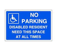 No parking disabled resident need this space at all times - parking signs - 1.2mm Rigid plastic for indoor/outdoor usage (400mm x 300mm) Viewing Distance within 14m.