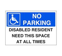 No parking disabled resident need this space at all times - parking signs- 3mm Aluminum Dibond for indoor/outdoor usage (600mm x 400mm) 20m Viewing Distance.