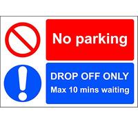 No Parking Drop Off only Max 10mins Waiting Sign - 1.2mm Rigid Plastic 300mm x 150mm