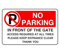 No Parking In Front Of The Gate Access Required At All Times Please Keep Entrance Clear Thank You - safety sign- 3mm Aluminum Dibond for indoor/outdoor usage (300mm x 200mm) 7m Viewing Distance.