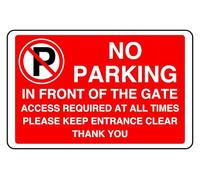 No Parking In Front Of The Gate Access Required At All Times Please Keep Entrance Clear Thank You - safety sign - High tack self-adhesive sticker (300mm x 200mm) Viewing Distance within 7m.