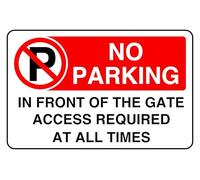 No Parking In Front Of The Gate Access Required At All Times - safety sign - 1.2mm Rigid plastic for indoor/outdoor usage (600mm x 400mm) Viewing Distance within 20m.