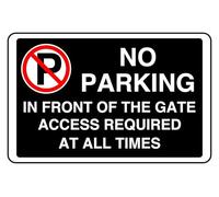 No Parking In Front Of The Gate Access Required At All Times - safety sign - 1.2mm Rigid plastic for indoor/outdoor usage (150mm x 100mm) Viewing Distance within 3m.