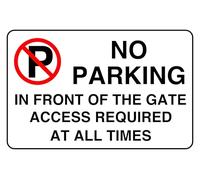 No Parking In Front Of The Gate Access Required At All Times - safety sign - 1.2mm Rigid plastic for indoor/outdoor usage (200mm x 150mm) Viewing Distance within 5m.