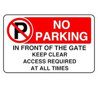 No Parking In Front Of The Gate Keep Clear Access Required At All Times - safety sign - 1.2mm Rigid plastic for indoor/outdoor usage (300mm x 200mm) Viewing Distance within 7m.