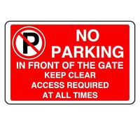 No Parking In Front Of The Gate Keep Clear Access Required At All Times - safety sign- 3mm Aluminum Dibond for indoor/outdoor usage (300mm x 200mm) 7m Viewing Distance.