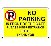 No Parking In Front Of The Gate Please Keep Entrance Clear At All Times - safety sign - 1.2mm Rigid plastic for indoor/outdoor usage (600mm x 400mm) Viewing Distance within 20m.