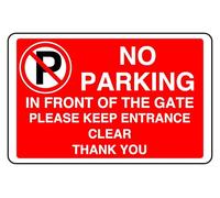 No Parking In Front Of The Gate Please Keep Entrance Clear At All Times - safety sign - High tack self-adhesive sticker (600mm x 400mm) Viewing Distance within 20m.