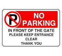 No Parking In Front Of The Gate Please Keep Entrance Clear Thank You - safety sign - High tack self-adhesive sticker (300mm x 200mm) Viewing Distance within 7m.