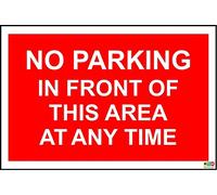No Parking in Front of This Area at Any time Sign - 1.2mm Rigid Plastic 400mm x 300mm