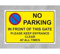 No parking in front of this gate please keep this entrance clear at all times - 3mm Aluminium sign (300mm x 200mm)