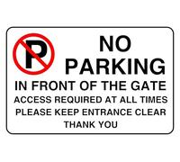 No Parking Infront Of The Gate Access Required At All Times - safety sign - 1.2mm Rigid plastic for indoor/outdoor usage (400mm x 300mm) Viewing Distance within 14m.