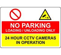 No parking loading and unloading only 24 hour cctv in operation Safety sign - 3mm Aluminium sign (300mm x 200mm)