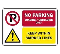 No parking loading and unloading only keep within the marked lines Safety sign - 1mm flexible Plastic (600mm x 400mm)