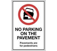 No parking on the pavement Pavements are for pedestrians (semi rigid pvc safety sign)
