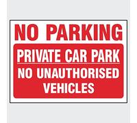 No Parking, Private Car Park. No Unauthorised Vehicles Sign - (Choose Size, Material & Fixing Option) (MISC30) Red/White