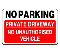 No Parking Private Driveway No Unauthorised Vehicles - safety sign - 3mm Aluminum Dibond for indoor/outdoor usage (400mm x 300mm) 14m Viewing Distance.