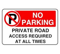 No Parking Private Road At All Times - safety sign- 3mm Aluminum Dibond for indoor/outdoor usage (600mm x 400mm) 20m Viewing Distance.