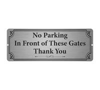 No Parking Sign In Front of These Gates - Brushed Silver Aluminium - 20 x 7.5 cm - Screw Fix Metal Plaque