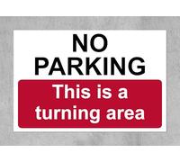 No Parking this is a turning area sign - 1mm Plastic sign (400mm x 300mm)