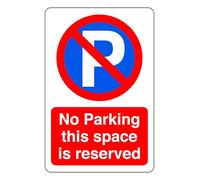 No Parking This Space Is Reserved - safety sign - 1.2mm Rigid plastic for indoor/outdoor usage (400mm x 300mm) Viewing Distance within 14m.