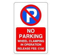 No Parking Wheel Clamping In Operation Release Fee 100 - safety sign - 3mm Aluminum Dibond for indoor/outdoor usage (400mm x 300mm) 14m Viewing Distance.
